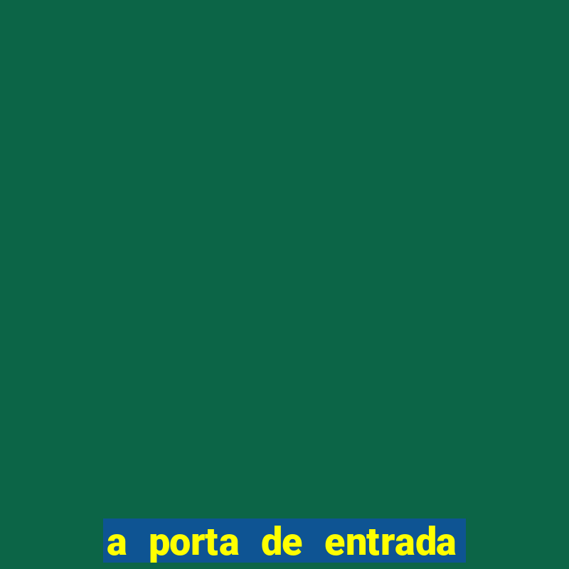 a porta de entrada do excluído completo pdf